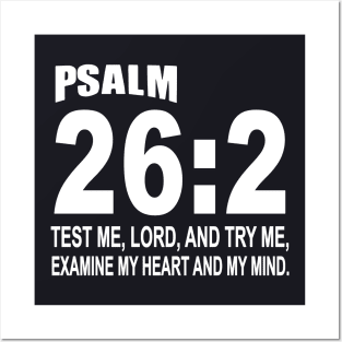 Psalm 262 Test Me Lord And Ry Me Examine My Heart And My Mind Daughter T Shirts Posters and Art